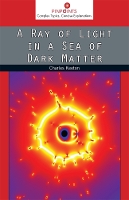 Book Cover for A Ray of Light in a Sea of Dark Matter by Charles Keeton