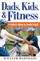 Book Cover for Dads, Kids, and Fitness by William Marsiglio