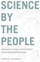 Book Cover for Science by the People by Aya H. Kimura, Abby Kinchy