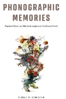 Book Cover for Phonographic Memories by Njelle W. Hamilton