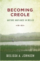 Book Cover for Becoming Creole by Melissa A. Johnson