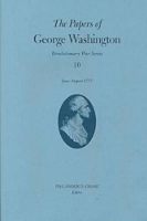 Book Cover for The Papers of George Washington v.10; Revolutionary War Series;June -August 1777 by George Washington