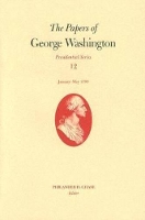 Book Cover for The Papers of George Washington v. 12; Presidential Series;January-May, 1793 by George Washington