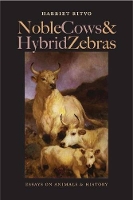 Book Cover for Noble Cows and Hybrid Zebras by Harriet Ritvo