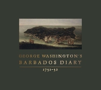 Book Cover for George Washington's Barbados Diary, 1751-52 by George Washington