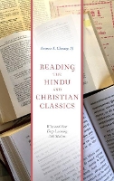 Book Cover for Reading the Hindu and Christian Classics by Francis X, SJ Clooney