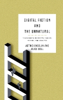 Book Cover for Digital Fiction and the Unnatural by Astrid Ensslin