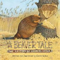 Book Cover for A Beaver Tale by Gerald Wykes