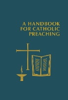 Book Cover for A Handbook for Catholic Preaching by Timothy Radcliffe