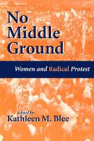 Book Cover for No Middle Ground by Kathleen M. Blee