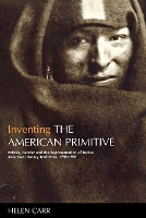 Book Cover for Inventing the American Primitive by Helen Carr