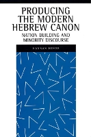 Book Cover for Producing the Modern Hebrew Canon by Hannan Hever