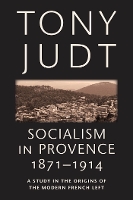 Book Cover for Socialism in Provence, 1871-1914 by Tony Judt