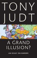 Book Cover for A Grand Illusion? by Tony Judt