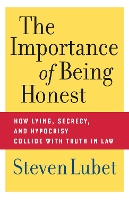 Book Cover for The Importance of Being Honest by Steven Lubet