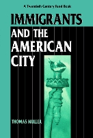 Book Cover for Immigrants and the American City by Thomas Muller