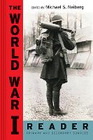 Book Cover for The World War I Reader by Michael S Neiberg