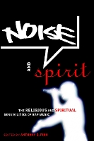 Book Cover for Noise and Spirit by Anthony B Pinn