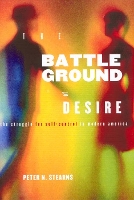 Book Cover for Battleground of Desire by Peter N. Stearns