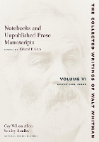 Book Cover for Notebooks and Unpublished Prose Manuscripts: Volume VI by Walt Whitman
