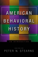 Book Cover for American Behavioral History by Peter N. Stearns