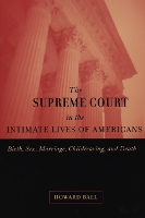 Book Cover for The Supreme Court in the Intimate Lives of Americans by Howard Ball