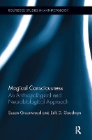 Book Cover for Magical Consciousness by Susan Greenwood, Erik D University of Louisville, USA Goodwyn