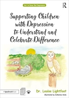 Book Cover for Supporting Children with Depression to Understand and Celebrate Difference by Louise Lightfoot