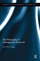 Book Cover for The Philosophy of Management Research by Eric WK Tsang