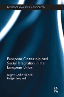 Book Cover for European Citizenship and Social Integration in the European Union by Jürgen Free University of Berlin, Germany Gerhards, Holger University of Hamburg, Germany Lengfeld