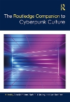 Book Cover for The Routledge Companion to Cyberpunk Culture by Anna McFarlane