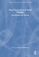 Book Cover for New Techniques of Grief Therapy by Robert A Portland Institute for Loss and Transition, Oregon, USA Neimeyer