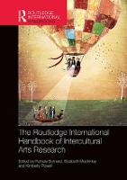 Book Cover for The Routledge International Handbook of Intercultural Arts Research by Pamela (University of Cambridge, UK.) Burnard