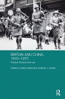 Book Cover for Britain and China, 1840-1970 by Robert Bickers