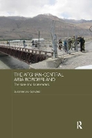 Book Cover for The Afghan-Central Asia Borderland by Suzanne Rutgers University, USA LeviSanchez