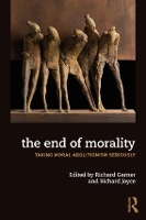 Book Cover for The End of Morality by Richard Joyce