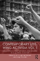 Book Cover for Contemporary Left-Wing Activism Vol 1 by John (Brunel University, UK) Roberts