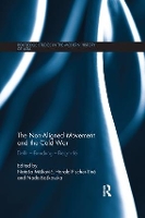 Book Cover for The Non-Aligned Movement and the Cold War by Natasa University of Basel, Switzerland Miskovic