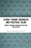 Book Cover for Hizbut Tahrir Indonesia and Political Islam by Mohamed Nawab Mohamed S Rajaratnam School of International Studies, Singapore Osman