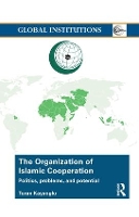 Book Cover for The Organization of Islamic Cooperation by Turan Kayaoglu