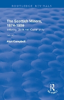 Book Cover for The Scottish Miners, 1874–1939 by Alan Campbell