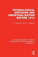 Book Cover for Technological Diffusion and Industrialisation Before 1914 by A G Kenwood, A L Lougheed