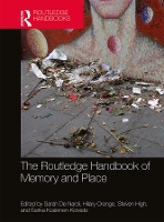 Book Cover for The Routledge Handbook of Memory and Place by Sarah De Nardi