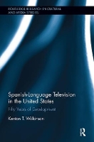 Book Cover for Spanish-Language Television in the United States by Kenton T Wilkinson