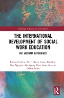 Book Cover for The International Development of Social Work Education by Edward Cohen, Alice Hines, Laurie Drabble, Hoa Nguyen