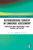 Book Cover for Reconsidering Context in Language Assessment by Janna Fox, Natasha Artemeva