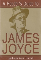 Book Cover for A Reader's Guide to James Joyce by William York Tindall