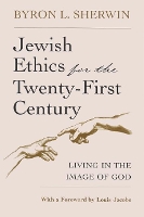 Book Cover for Jewish Ethics for the Twenty-First Century by Byron L Sherwin