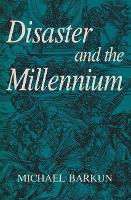 Book Cover for Disaster and the Millennium by Michael Barkun