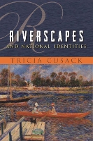 Book Cover for Riverscapes and National Identities by Tricia Cusack